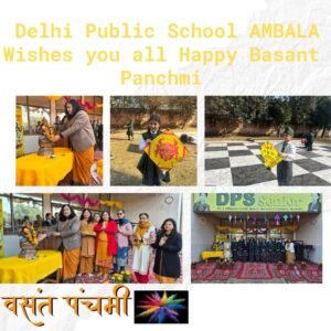 Delhi Public School AMBALA Wishes you all Happy Basant Panchmi